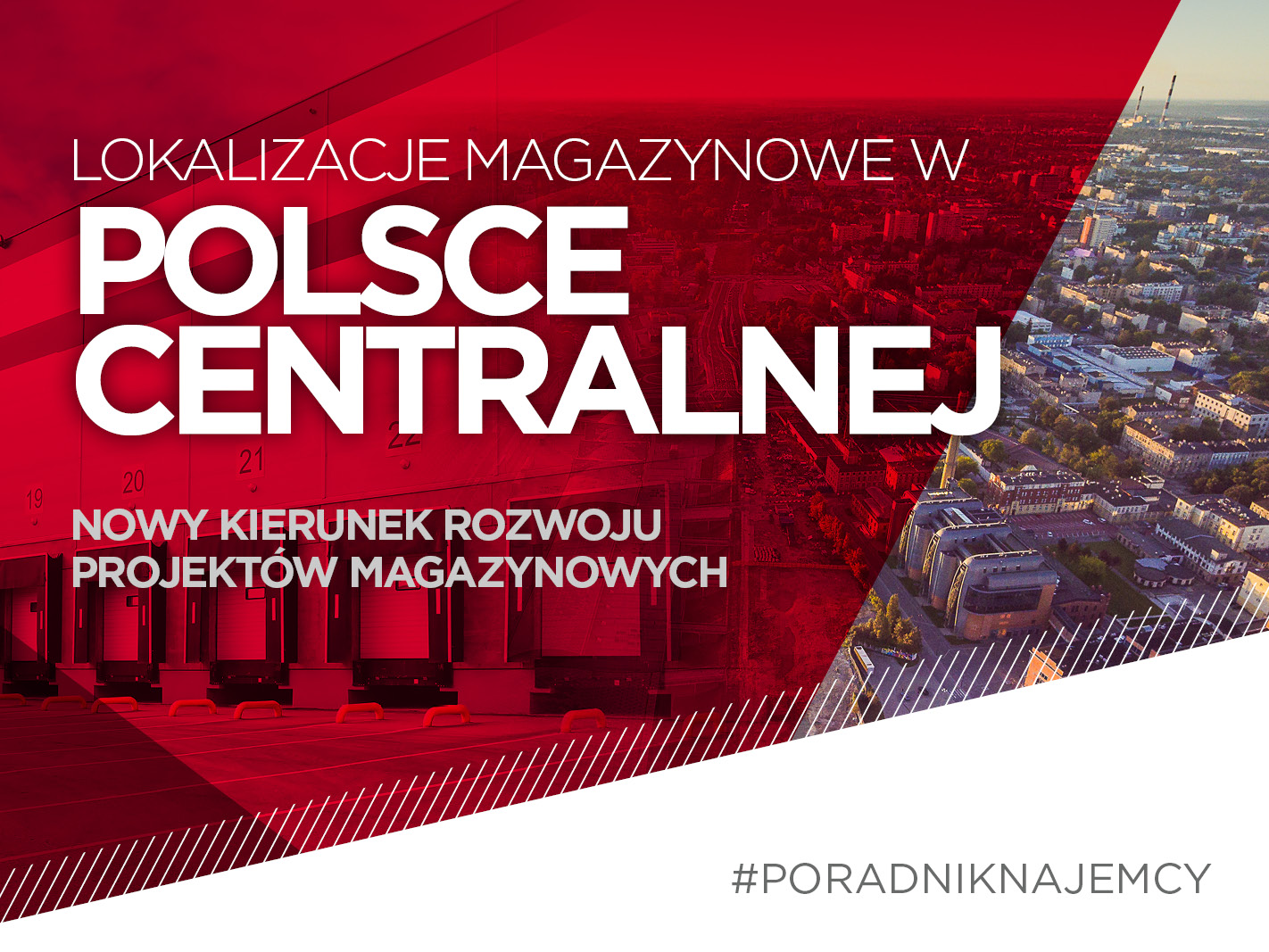 Lokalizacje magazynowe w Polsce Centralnej, czyli nowy kierunek rozwoju projektów magazynowych