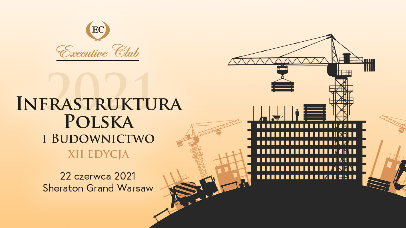 XII edition of the Polish Infrastructure and Construction on 22 June at the Sheraton Grand Warsaw Hotel!