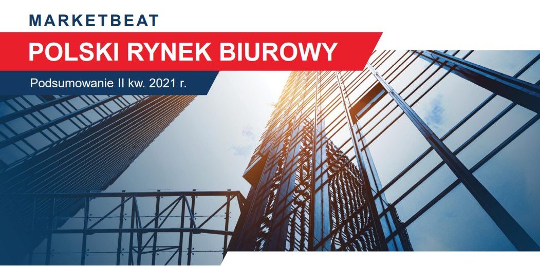 More than 1 million sq m of office space under construction across Poland – Cushman & Wakefield summarizes Q2 2021 on the Polish office market