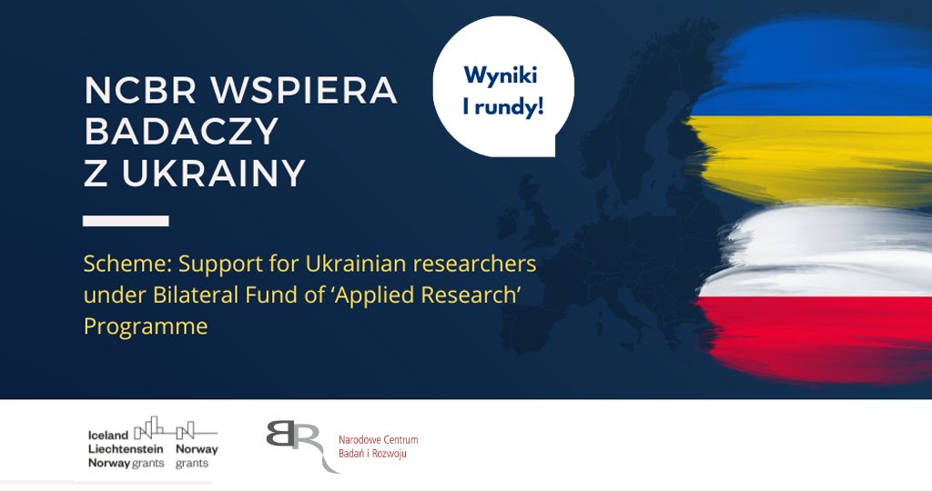 Wsparcie dla ukraińskich naukowców. Rozstrzygnięcie I rundy przedsięwzięcia realizowanego przez NCBR