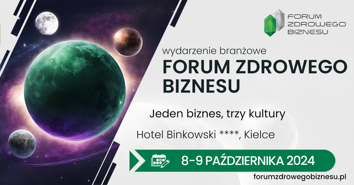 NASZ PATRONAT: Forum Zdrowego Biznesu!