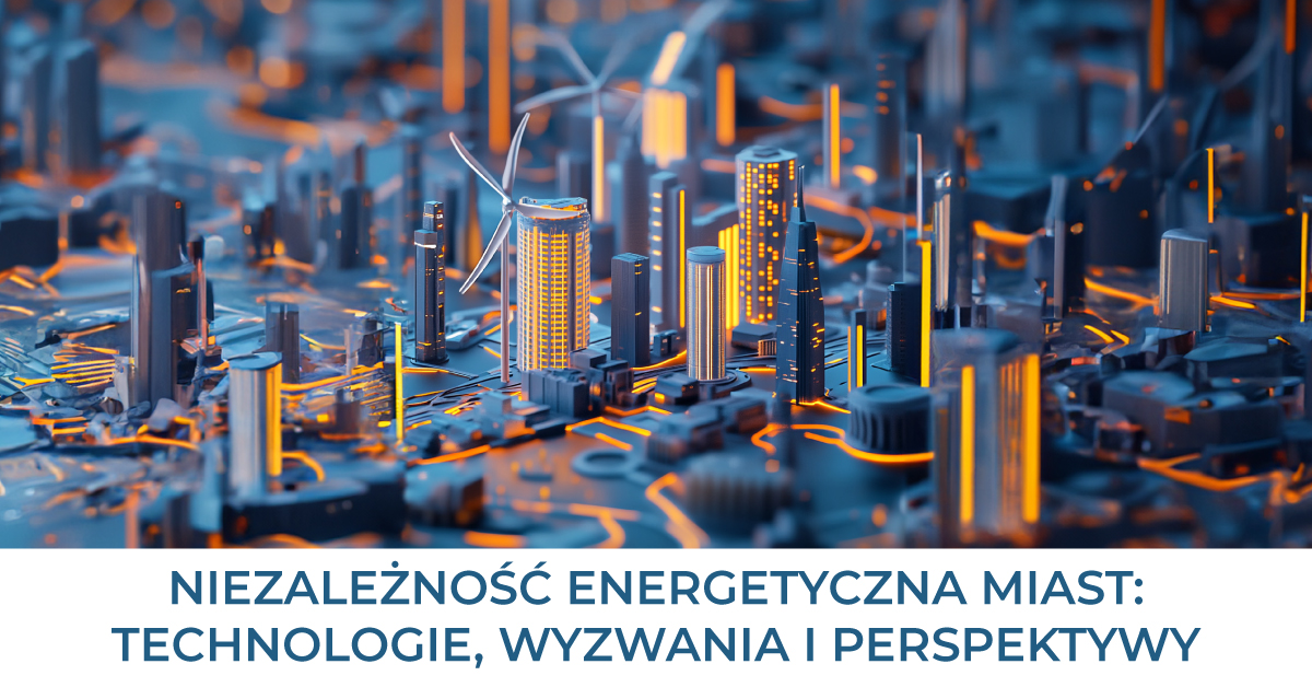 NASZ PATRONAT: Smart City Forum: nowoczesne rozwiązania dla inteligentnych miast!