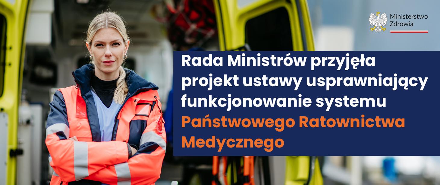 Rada Ministrów przyjęła projekt ustawy o zmianie ustawy o Państwowym Ratownictwie Medycznym