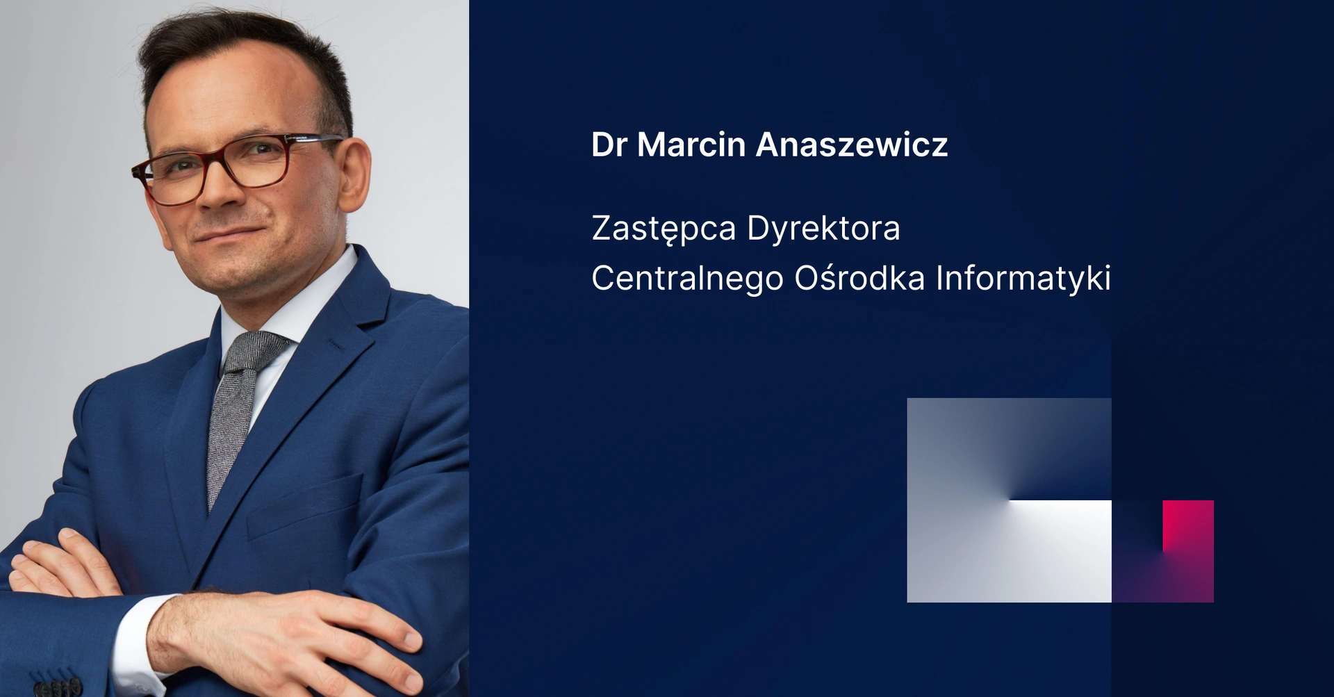 Dr Marcin Anaszewicz Zastępcą Dyrektora Centralnego Ośrodka Informatyki