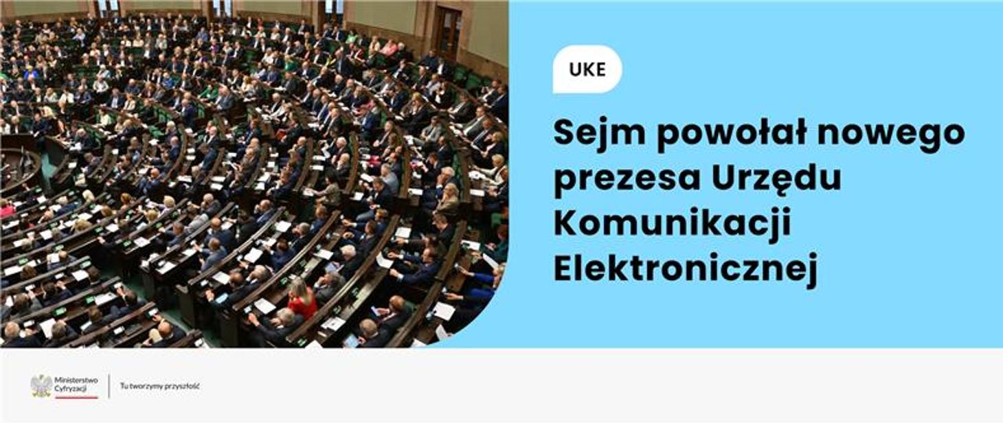 Decyzją Sejmu nowym Prezesem Urzędu Komunikacji Elektronicznej został Przemysław Kuna