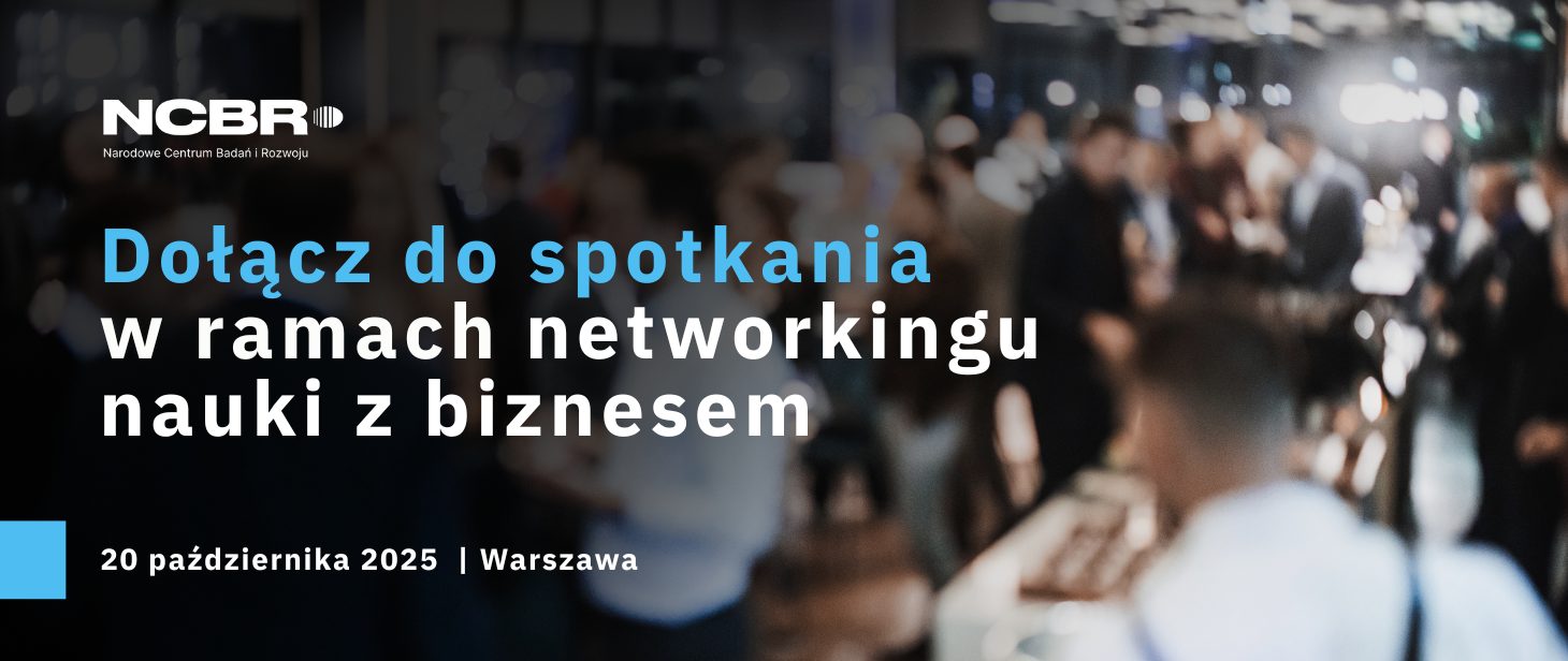 NCBR organizuje networking nauki z biznesem