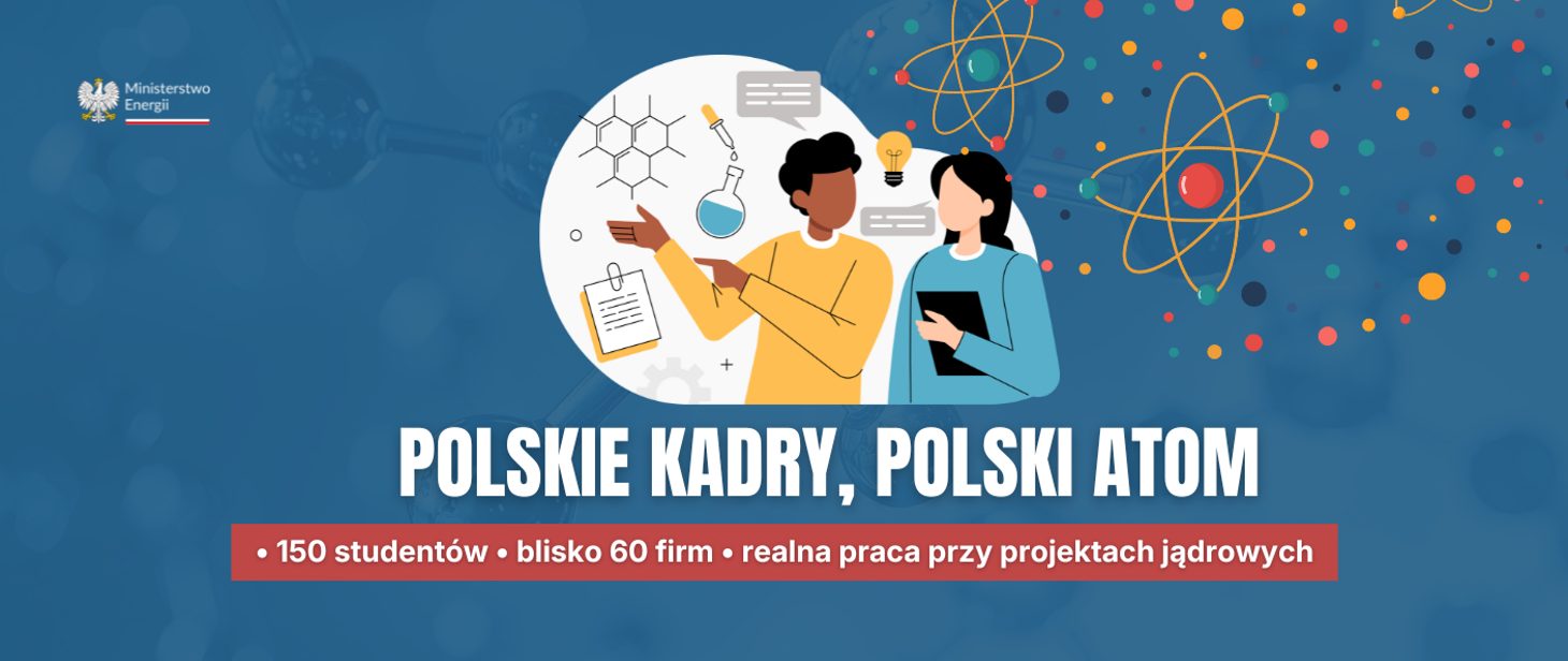 „Atom na uczelniach”. Ministerstwo Energii przygotowuje polskie kadry dla energetyki jądrowej
