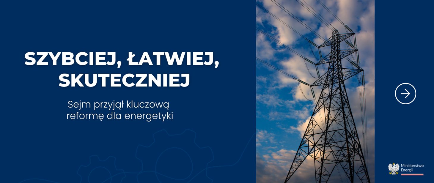 Szybciej, łatwiej, skuteczniej. Sejm przyjął kluczową reformę dla energetyki