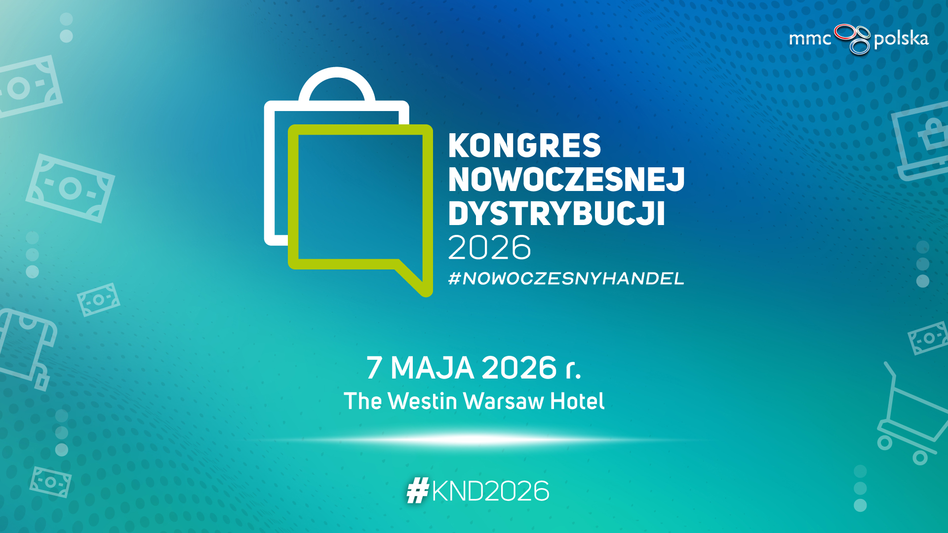 Handel pod presją kosztów, regulacji i technologii. Przed nami 8. Kongres Nowoczesnej Dystrybucji