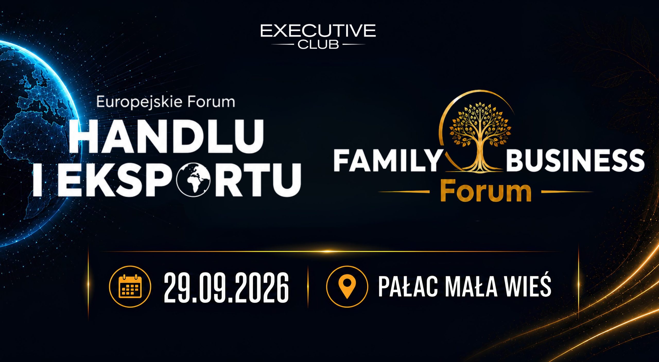 Globalne strategie, równe płace i polscy czempioni: Europejskie Forum Handlu i Eksportu oraz Family Business Forum 2026 już 29 września w Pałacu Mała Wieś Globalne strategie, równe płace i polscy czempioni: Europejskie Forum Handlu i Eksportu oraz Family Business Forum 2026 już 29 września w Pałacu Mała Wieś